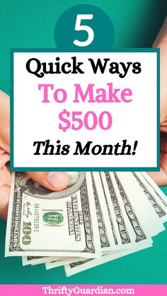 a person holding money with the text 5 quick ways to make $ 500 this month