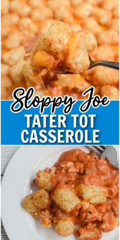 tater tot casserole recipe with text overlay that reads, sloppy joe tater tot casserole