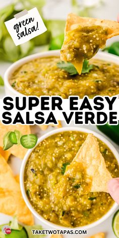 a hand holding a tortilla chip with salsa in it and the text super easy salsa verde