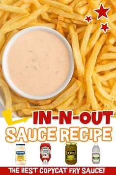 the best copycat fry sauce is in - n - out sauce recipe for french fries