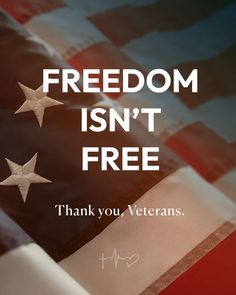 an american flag with the words,'freedom isn't free thank you veterans