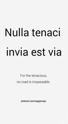 an advertisement with the words'nulla tenaci invia est via for the tenacious, no road is impassable '