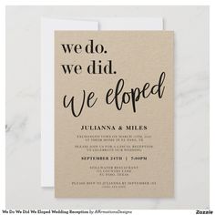 a wedding card with the words we do, we did and we eloped