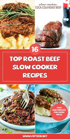 the top roast beef slow cooker recipes are featured in this collage with text overlay