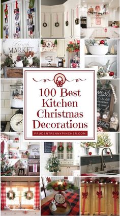 christmas decorations and kitchen decor are featured in this collage with the words, 100 best kitchen christmas decorations