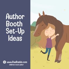 a girl hugging a horse with the words author booth set - up ideas on it