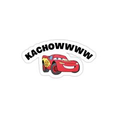 a sticker with the words kachowwwww and a cartoon character