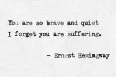 To the silent ones who suffer in their silence... Lang Leav, Pablo Neruda, Ernest Hemingway, Quotable Quotes, Infj, Poetry Quotes, Pretty Words, Beautiful Quotes