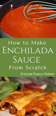 how to make enchilada sauce from scratch with text overlay that reads, how to make enchilada sauce from scratch