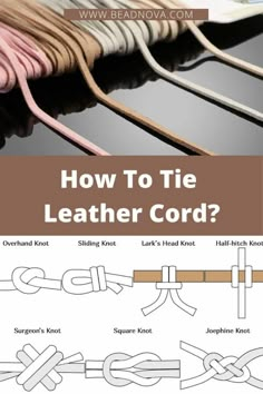 how to tie a leather cord? with instructions on how to tie it and how to use them