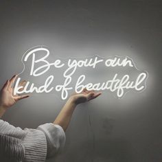 Be Your Own Kind of Beautiful Neon Sign