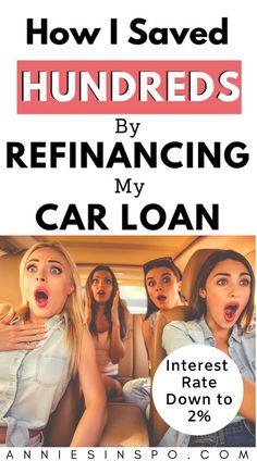 three women in cars with the words how i saved hundreds by refinacing my car loan