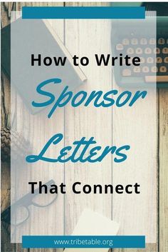 a wooden table with an old typewriter, pen and paper on it text reads how to write sponsor letters that connect