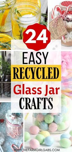 glass jar crafts with text overlay that reads 24 easy recycled glass jar crafts