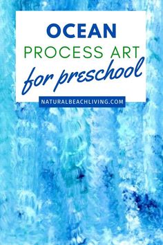 the ocean process art for preschool with text overlay that reads ocean process art for preschool