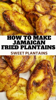 how to make jamaican fried plantains with the title overlay reads, how to make jamaican fried plantains