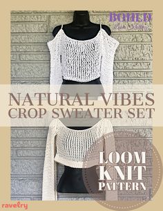 a crocheted crop sweater and skirt with text that reads natural vibes crop sweater set loom knit pattern