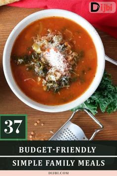 a bowl of soup with the title 37 budget - friendly simple family meals