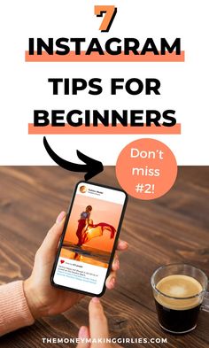 someone holding their phone with the text 7 instagram tips for beginners don't miss