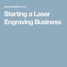 the text starting a laser engraving business on a blue background with an image of a man in