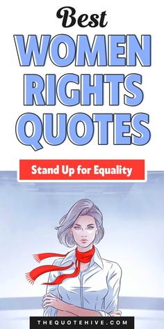 100 Best Women Rights Quotes to Stand Up for Equality Women Rights, Stand Tall, Inspirational Message