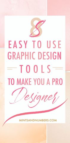 the words 8 easy to use graphic design tools to make you a pro designer