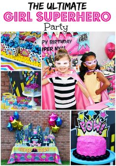 the ultimate girl superhero birthday party