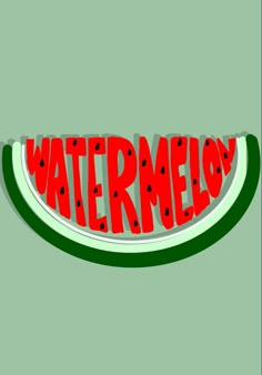 the word watermelon written in red and green letters on a slice of watermelon