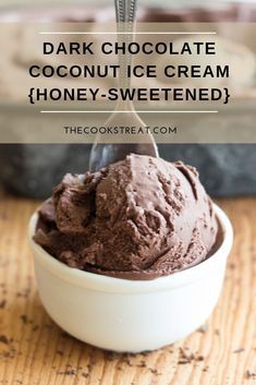 chocolate ice cream in a white bowl with spoons and text overlay that reads dark chocolate coconut ice cream honey - sweetened