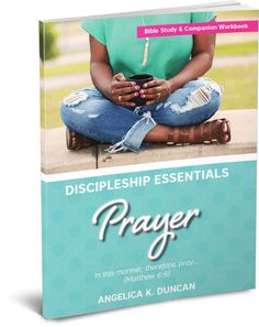 a book cover with the words, disciples essentials prayer and an image of a woman sitting