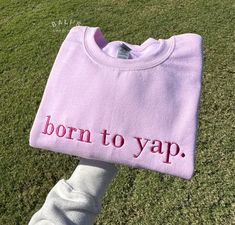 Elevate your wardrobe with our "born to yap" Embroidered Sweatshirt, the perfect blend of style and humor! This cozy sweatshirt features high-quality embroidery that adds a touch of flair to your everyday look. Our sweatshirt makes a great gift for her, whether you're shopping for a friend, sister, or yourself. It's a fun and girly shirt that's perfect for any occasion. Treat yourself or surprise a friend with this unique piece. It also makes a thoughtful gift for birthdays, holidays, or any spe Good Gifts To Get Your Best Friend, Stuff To Put On Ur Christmas List, Retro Things To Buy, Pink Birthday Gifts For Best Friend, Preppy Gifts Under 20, Funny Gift For Friend, Born To Yap Hoodie, Preppy Stuff For Christmas List, What Should I Get My Friend For Her Bday