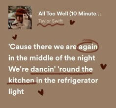 an old photo with the caption'cause there were again in the middle of the night we're dancing round the kitchen in the refrigerator light '