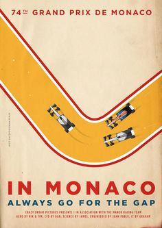 an old race poster with two cars going down a yellow track and the words in monaco always go for the gap