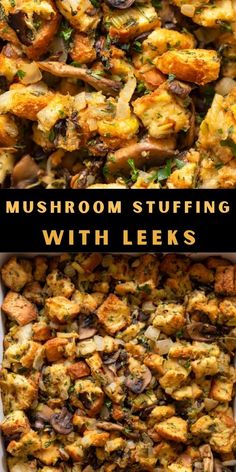 mushroom stuffing in a casserole dish with text overlay that reads mushroom stuffing with leeks