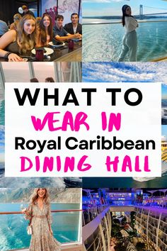 what to wear in royal caribbean dining hall