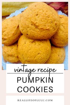 pumpkin cookies stacked on top of each other with text overlay reading vintage recipe pumpkin cookies