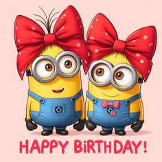 two cartoon minion with bows on their heads and the words happy birthday written below