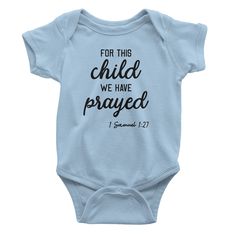 Fitted Cotton Bodysuit For Baptism, Cotton Onesie For Baptism, Personalized Cotton Onesie For Baptism, Cute Cotton Onesie For Baptism, Christian Outfits, 1 Samuel 1 27, 1 Samuel, Beautiful Bible Verses, Grow Beard