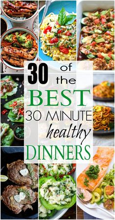 the cover of 30 of the best 30 - minute healthy dinners, with pictures of different dishes