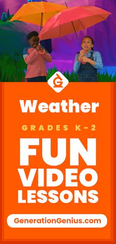 two children holding umbrellas with the words weather grade k - 2 fun video lessons