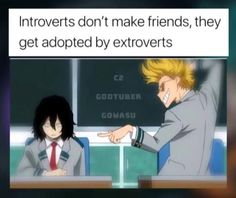 two people sitting at a table with text that reads, invertors don't make friends, they get adopted by extroverss