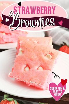 strawberry brownies are stacked on top of each other with the words, strawberry brownies super fun and easy to make