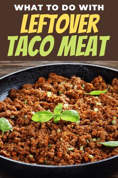 what to do with leftover taco meat in a skillet