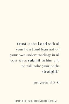a white background with the words trust in the lord with all your heart and lean not on