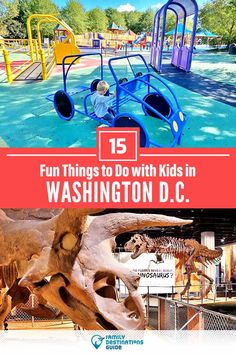 children's play area with dinosaurs and dinosaur skeleton in the foreground text reads 15 fun things to do with kids in washington d c