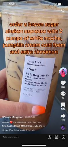 someone is holding up a drink with a card in it's hand and the caption reads, order a brown sugar shaker espresso with 2 pumps of white mocha, pumpkin cream iced