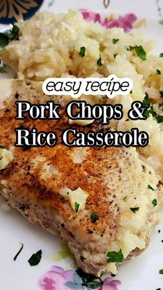 pork chops and rice casserole on a plate with the words easy recipe