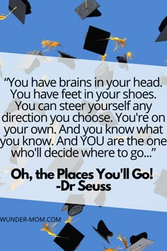 graduation caps flying in the air with a quote from dr seuss