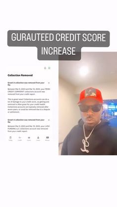 an image of a man wearing sunglasses and a baseball cap with the caption, gurauted credit score increase