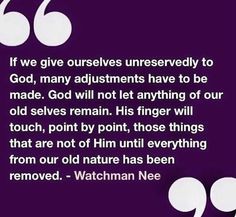 a purple background with white text that says, if we give ourselves unresversively to god, many adjustments have to be made